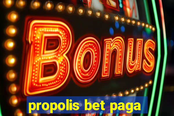 propolis bet paga